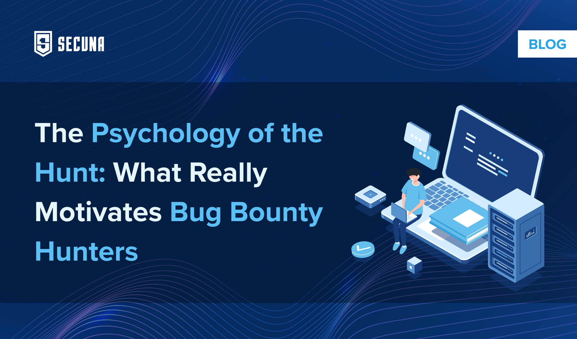 The Psychology of the Hunt: What Really Motivates Bug Bounty Hunters