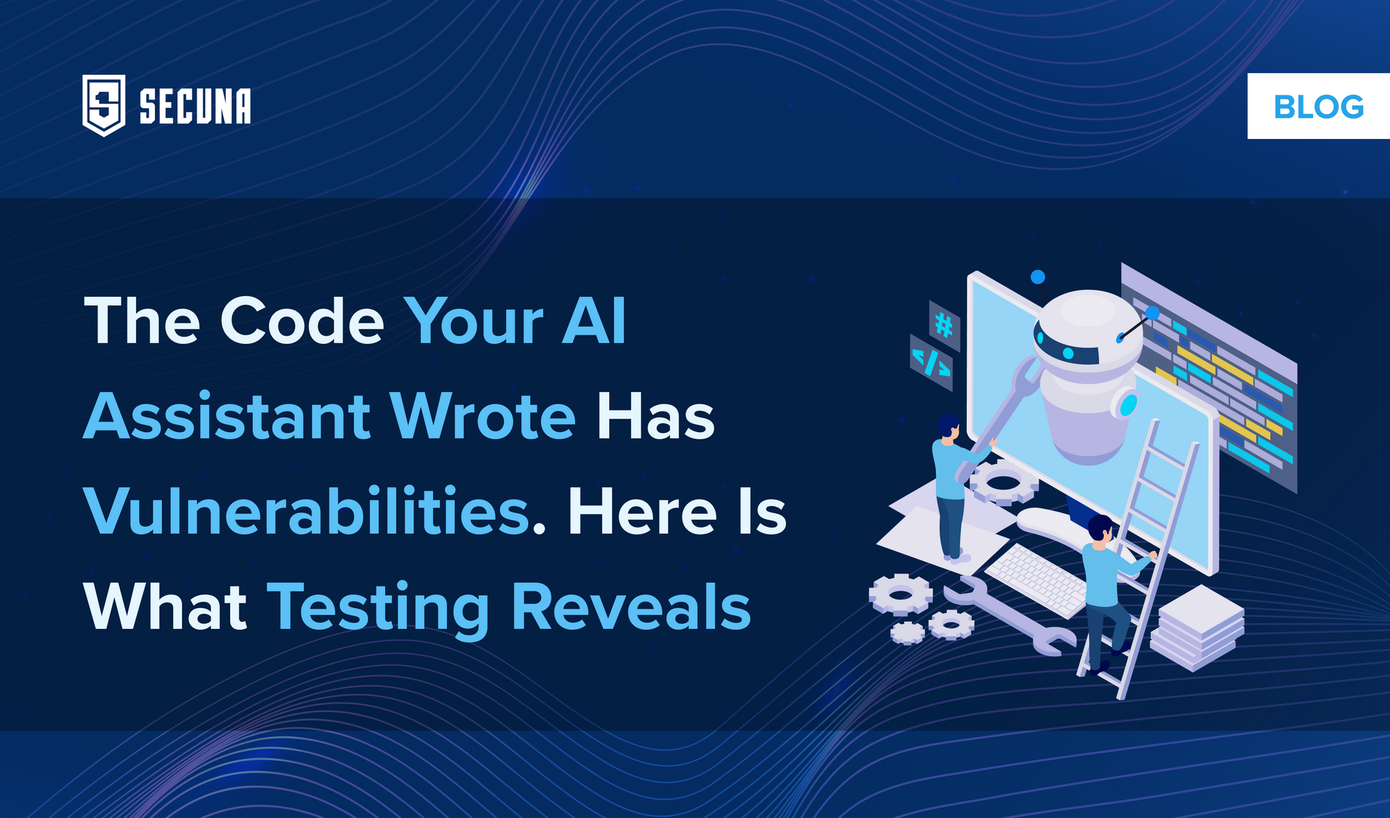 The Code Your AI Assistant Wrote Has Vulnerabilities. Here Is What Testing Reveals.