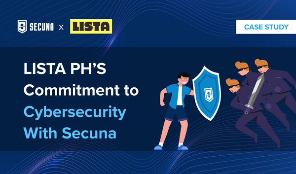 LISTA PH'S COMMITMENT TO CYBERSECURITY WITH SECUNA
