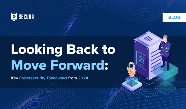 Looking Back to Move Forward: Key Cybersecurity Takeaways from 2024