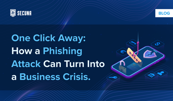 One Click Away: How a Phishing Attack Can Turn Into a Business Crisis